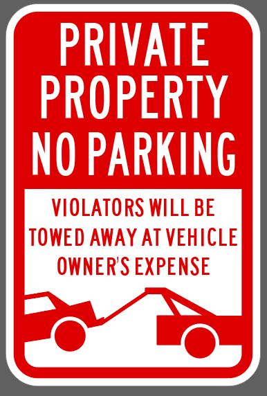 Private Property No Parking Violators Towed at Owners Expense 12x18