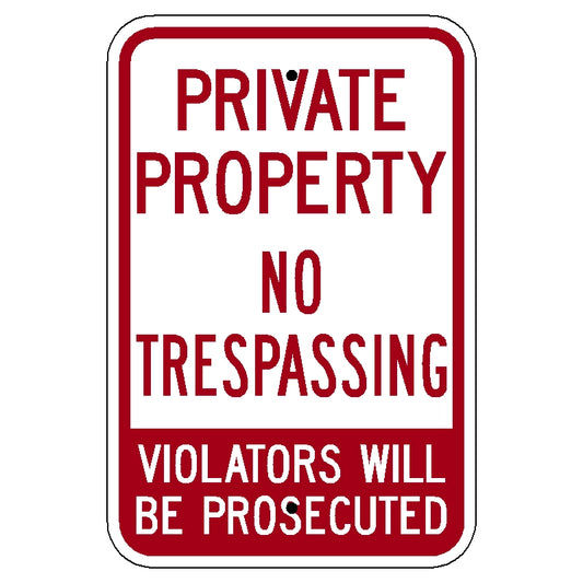 PRIVATE PROPERTY NO TRESPASSING VIOLATORS WILL BE PROSECUTED 12x18