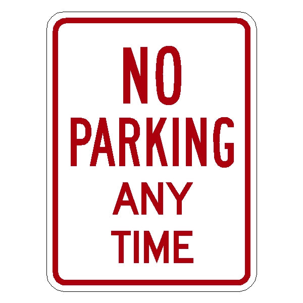 NO PARKING ANYTIME SIGN, 12" X 18" R7-1